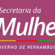 secretaria-da-mulher-do-estado-de-pernambuco