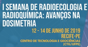 I Semana de Radioecologia UFPE