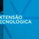 Extensão-Tecnológica