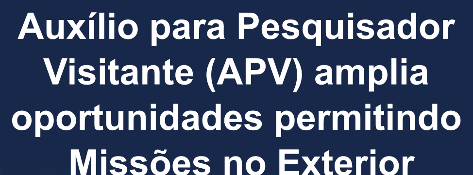 aUXILIO PARA PESQUISADOR VISITANTE avp - LANCAMENTO