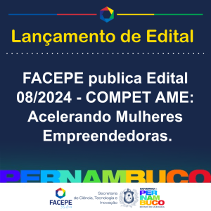 facepe publica edital 082024 compet mulheres empreendedoras