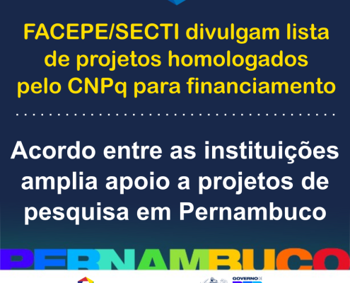 facepe divulga lista de projetos homologados pelo CNPq para financiamento
