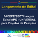 lancamento Edital APQ-UNIVERSAL para Projetos de Pesquisa