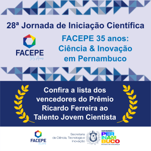 28 jornada de iniciacao cientifica - fapepe 35 anos ciencia e inovacao em pernambuco - card vencedores