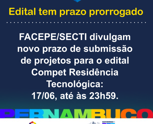 edial compet residencia tecnologica tem prazo prorrogado