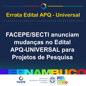 errata - Edital APQ-UNIVERSAL para Projetos de Pesquisa