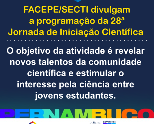 facepe e secti divulgam a programacao da 28 jornada de iniciacao cientifica