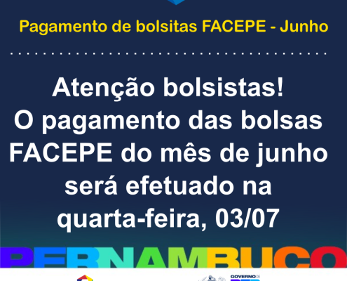 pagamento bolsistas facepe - JUNHO
