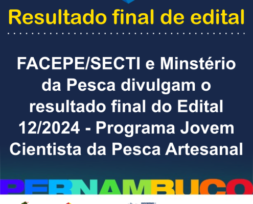 card - FACEPE divulga o resultado final do edital 12 2024 Programa Jovem Cientista da Pesca Artesanal PIBIC Junior