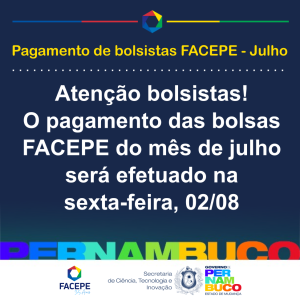 pagamento bolsistas facepe - JULHO - ver 2
