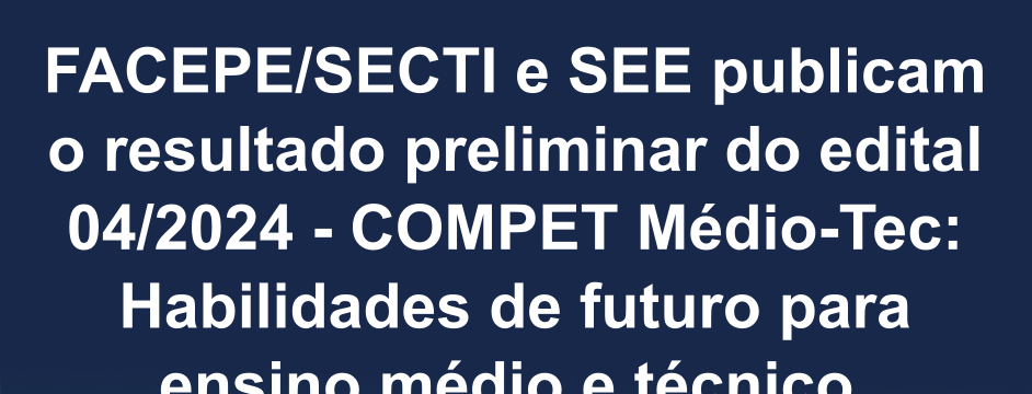 resultado preliminar - 04 2024 - COMPET medio tec habilidades de futuro para ensino médio e tecnico