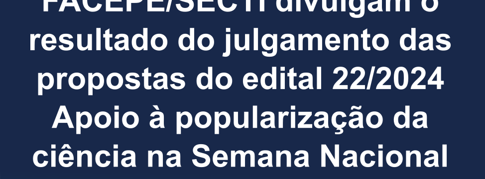 resultado preliminar 222024 – Apoio a popularização da ciencia na Semana Nacional de ciencia 03