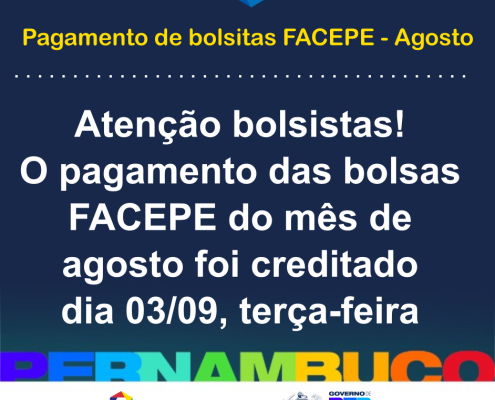 pagamento bolsistas facepe - AGOSTO
