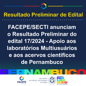 resultado preliminar do edital 172024 - acervos a laboratórios multiusuarios e aos acervos