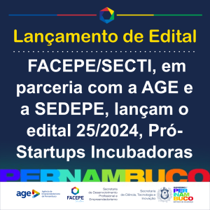 lancamento do editla 25 2024 - Pro Startups Incubadoras - ver2