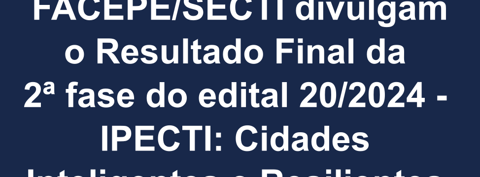 resultado final edital 162024 ipecti cidades inteligentes e resilientes