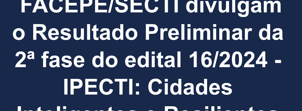 resultado preliminar edital 162024 ipecti cidades inteligentes e resilientes