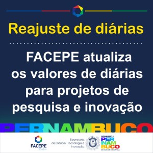 Imagem FACEPE reajusta diárias de pesq 29.11.24