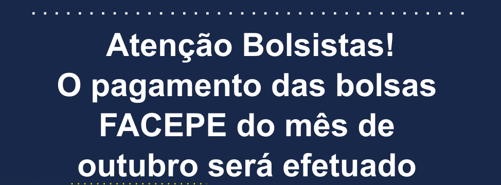 pagamento bolsistas facepe - outubro