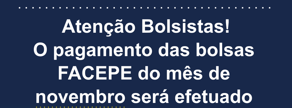 pagamento bolsistas facepe - novembro