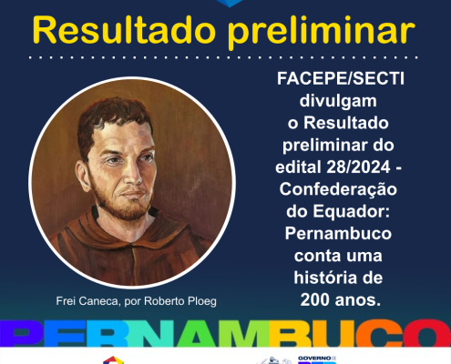 resultado preliminar do edital 28204 - confederacao do equador - pernambuco conta uma história de 200 anos