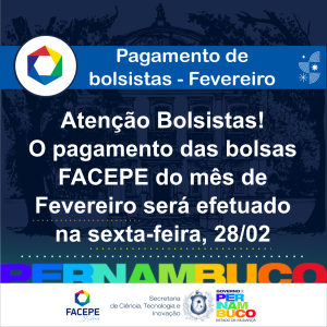 pagamento bolsistas facepe - fevereiro - 2025