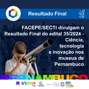 resultado final- ciencia tecnologia e inovacao nos museus de pernambuco
