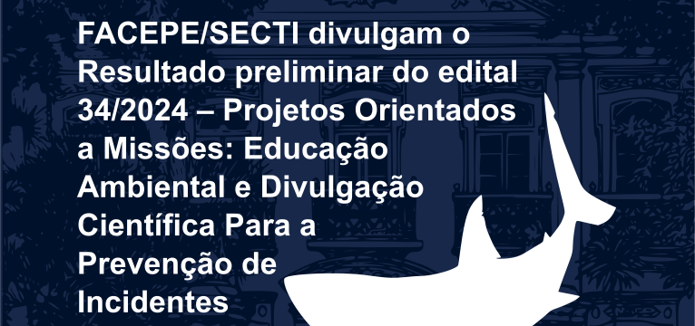 edital 342024 -parecria suape projetos para prevencao de incidentes com tubaroes em pernambuco - resultado preliminar - VER 2