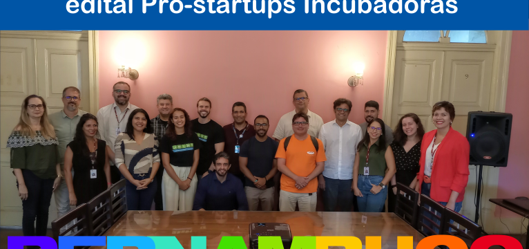 facepe promove kick off do edital pro startups inovadoras - miniatura