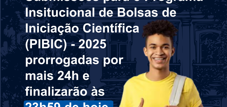 prorrogado prazo de submissao ao pibic 2025 - 02