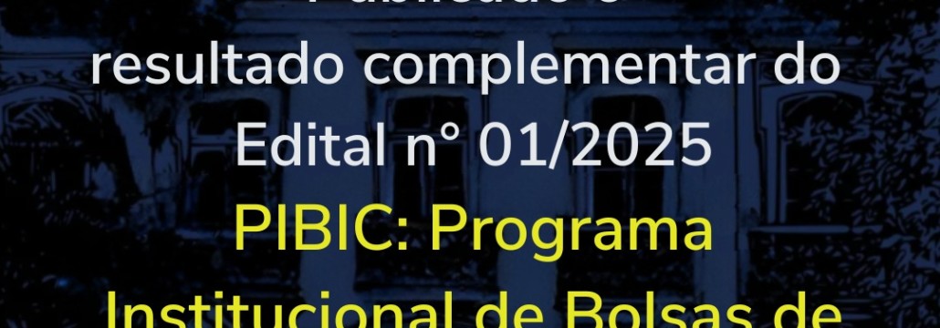 20.10.2025 PIBIC RESULTADO COMPLEMENTAR INSTAGRAM