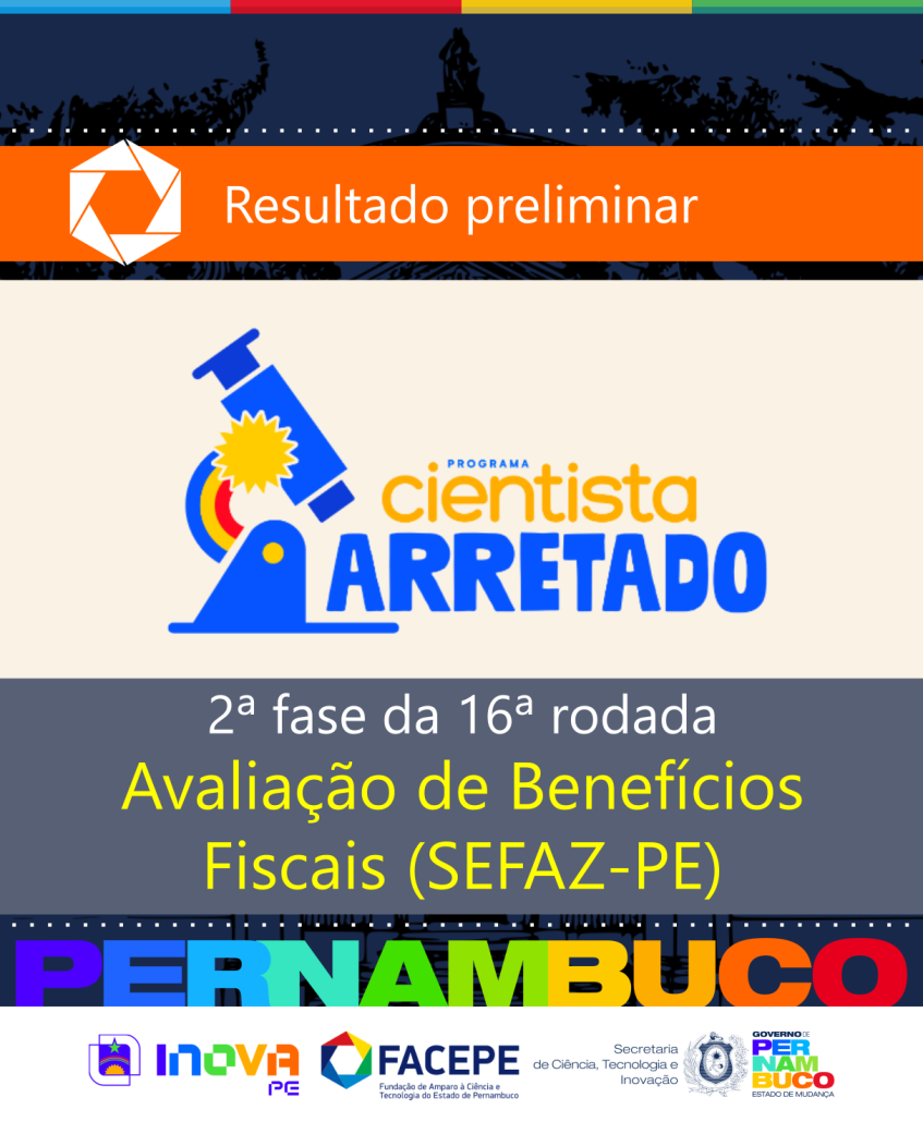 16.01.2026 Cientista 16 rodada fase 2 benefícios fiscais SEFAZ PE com logo