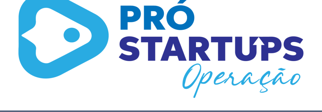 23.03.2026 Pró-Startups Operação- Site (1)