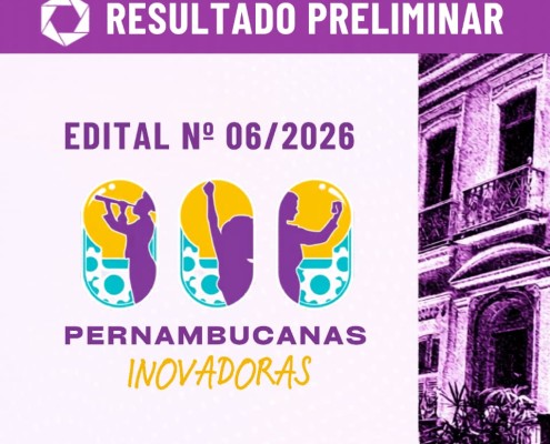 09.06.2026 EDITAL 6 PERNAMBUCANAS INOVADORAS RESULTADO PRELIMINAR MINI
