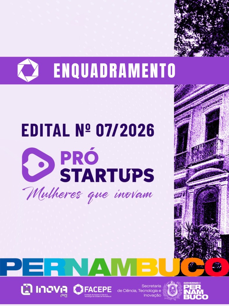 17.06.2026 ENQUADRAMENTO EDITAL 7 PRO STARTUPS MULHERES QUE INOVAM INSTAGRAM