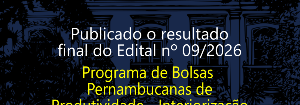 19.06.2026 Resultado final Bolsa Pernambucanas de Produtividade Interiorização PBPP site