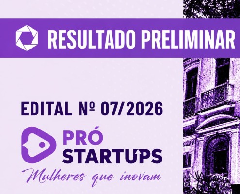 02.07.2026 RESULTADO PRELIMINAR EDITAL 7 PRO STARTUPS